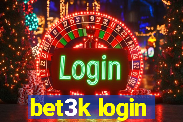 bet3k login